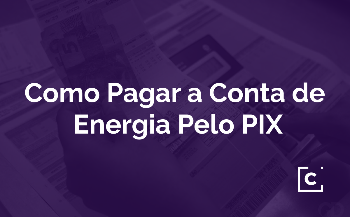 Como Pagar a Conta de Energia Pelo PIX