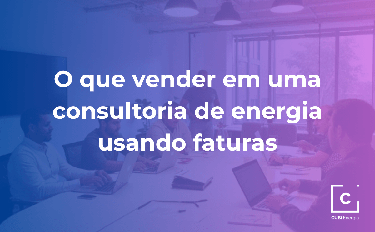 4.1 O que vender em uma consultoria de energia usando faturas (1)
